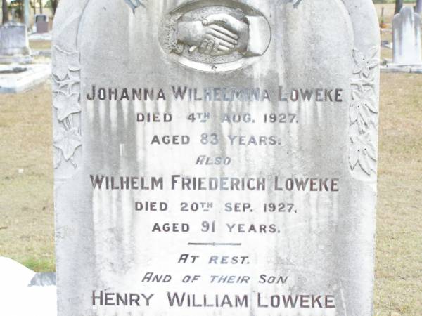 Johanna Wilhelmina LOWEKE,  | died 4 Aug 1927 aged 83 years;  | Wilhelm Friederich LOWEKE,  | died 20 Sept 1927 aged 91 years;  | Henry William LOWEKE, son,  | died 25 June 1951 aged 73 years;  | Upper Caboolture Uniting (Methodist) cemetery, Caboolture Shire  | 