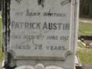 Patrick AUSTIN,
brother,
died 5 June 1917 aged 78 years;
William,
brother,
died 26 May 1921 aged 84 years;
Upper Coomera cemetery, City of Gold Coast