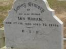 Ann MORAN,
mother,
died 5 Feb 1905 aged 73 years;
Upper Coomera cemetery, City of Gold Coast
