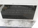 Kevin William Newburn SMITH,
died 16-1-2002 aged 84 years;
Upper Coomera cemetery, City of Gold Coast
