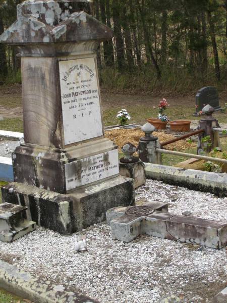 John MATHEWSON senior,  | husband father,  | died 7 March 1915 aged 73 years;  | Mary MATHEWSON,  | wife mother,  | died 6 Sept 1916 aged 72 years;  | Upper Coomera cemetery, City of Gold Coast  | 