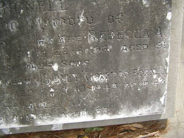 Samuel BIGNELL,  | died 29-3-1949 aged 81 years;  | Rebecca A. BIGNELL,  | wife,  | died 22-8-1961 aged 91 years;  | Walter,  | son,  | died Tobruk 9-6-41 aged 29 years;  | Sidney K.,  | son,  | died Borneo 3-10-1943 aged 23 years;  | Samuel J.,  | son,  | died 29-8-62 aged 57 years;  | Upper Coomera cemetery, City of Gold Coast  | 