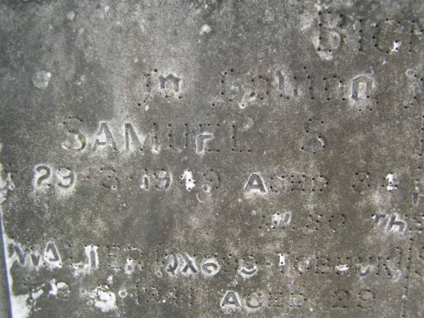 Samuel BIGNELL,  | died 29-3-1949 aged 81 years;  | Rebecca A. BIGNELL,  | wife,  | died 22-8-1961 aged 91 years;  | Walter,  | son,  | died Tobruk 9-6-41 aged 29 years;  | Sidney K.,  | son,  | died Borneo 3-10-1943 aged 23 years;  | Samuel J.,  | son,  | died 29-8-62 aged 57 years;  | Upper Coomera cemetery, City of Gold Coast  | 
