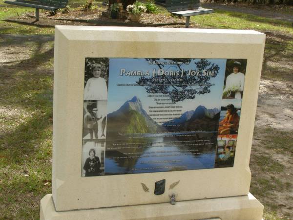 Pamela (Doris) Joy SIM,  | 29-09-1959 - 25-02-2005,  | wife of Willie,  | mother of Courtney, Natalie & Trent,  | daughter of Craig & Helen;  | Upper Coomera cemetery, City of Gold Coast  | 
