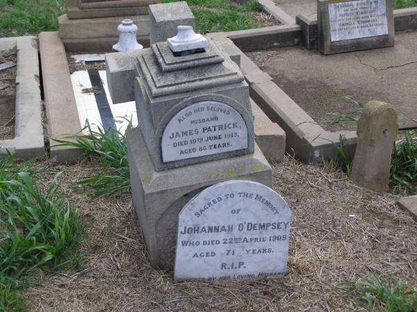 Johannah O'DEMPSEY,  | died 22 April 1908 aged 71 years,  | erected by husband;  | James Patrick O'DEMPSEY,  | husband,  | died 19 June 1913 aged 86 years;  | Upper Freestone Cemetery, Warwick Shire  | 