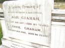 
John GRAHAM,
husband father,
died 25 May 1937 aged 89 years;
Annie GRAHAM,
died 25 Nov 1946 aged 88 years;
D.J. GRAHAM,
son,
died France 4 Aug 1916;
Warra cemetery, Wambo Shire
