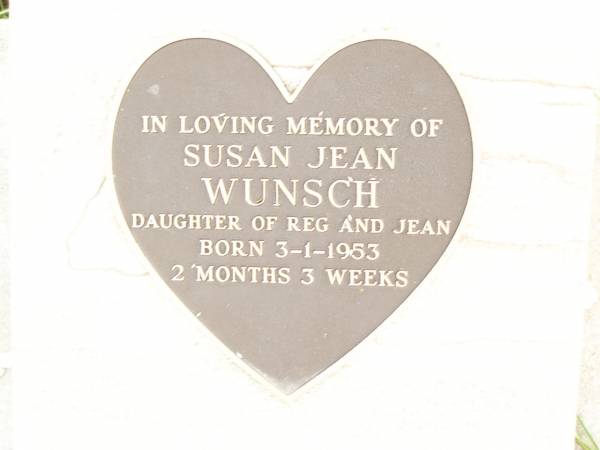 Susan Jean WUNSCH,  | daughter of Reg & Jean,  | born 3-1-1953,  | died aged 2 months 3 weeks;  | Warra cemetery, Wambo Shire  | 