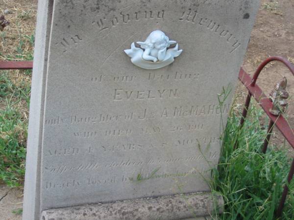 Evelyn,  | daugher of J. & A. MCMAHON,  | died 26 May 1911 aged 4 years 8 months;  | Warra cemetery, Wambo Shire  | 