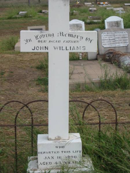 John WILLIAMS,  | father,  | died 16 Jan 1906 aged 43 years;  | Warra cemetery, Wambo Shire  | 