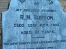 R M BURTON
22 Nov 1923, aged 21
Wonglepong cemetery, Beaudesert