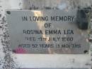 Emma REISER
8 Jun 1893, aged 48
(daughter) Louisa
18 Apr 1898, aged 25
George Edward LEA
(son of Barry and Rose LEA)
26 Aug 1915, aged 17
George Fredrick REISER
d: 1920, aged 77
Henry LEA
Apr 1938, aged 84
Rosina Emma LEA
31 Jul 1960, aged 92 years 11 months
Clara Isabel DE BONO
(eldest daughter of) Henry and Rosina LEA
20 Jul 1985, aged 95
William Stewart LEA
b: 5 Oct 1903, d: 14 Mar 1990
Wonglepong cemetery, Beaudesert
