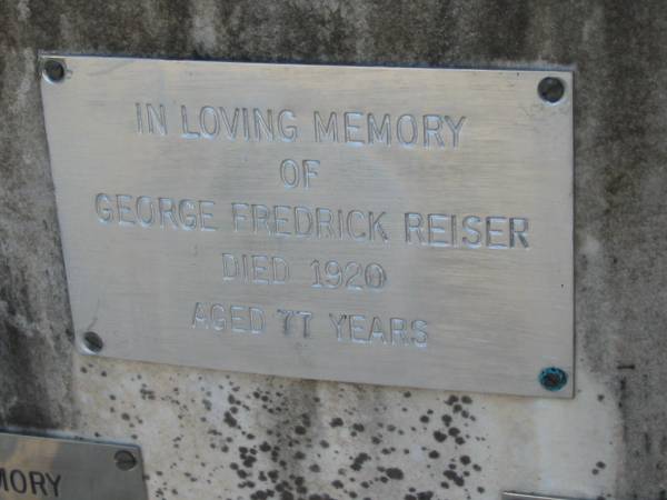 Emma REISER  | 8 Jun 1893, aged 48  | (daughter) Louisa  | 18 Apr 1898, aged 25  | George Edward LEA  | (son of Barry and Rose LEA)  | 26 Aug 1915, aged 17  |   | George Fredrick REISER  | d: 1920, aged 77  |   | Henry LEA  | Apr 1938, aged 84  |   | Rosina Emma LEA  | 31 Jul 1960, aged 92 years 11 months  |   | Clara Isabel DE BONO  | (eldest daughter of) Henry and Rosina LEA  | 20 Jul 1985, aged 95  |   | William Stewart LEA  | b: 5 Oct 1903, d: 14 Mar 1990  |   | Wonglepong cemetery, Beaudesert  |   | 
