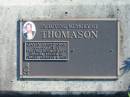THOMASON, Gavin,
husband of Deanna, father of Stacey, Christy & Ben,
died 19-4-99 aged 47;
Woodford Cemetery, Caboolture