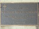 William Dickie GIBSON,
born Dumfries Scotlan 9-11-1904,
died 3-12-1990;
Woodford Cemetery, Caboolture
