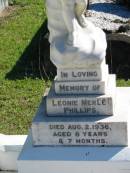 Leonie Merle PHILLIPS,
died 2 Aug 1936 aged 8 years & 7 months;
Woodford Cemetery, Caboolture