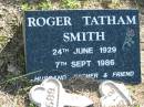 Roger Tatham SMITH, husband father,
24 June 1929 - 7 Sept 1986;
Woodford Cemetery, Caboolture