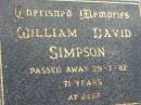 William David SIMPSON,
died 29-7-82 aged 71 years;
Woodford Cemetery, Caboolture