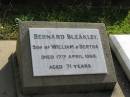Bernard BLEAKLEY, son of William & Bertha,
died 17 April 1960 aged 71 years;
Woodford Cemetery, Caboolture