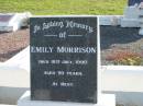 Emily MORRISON,
died 18 July 1990 aged 90 years;
Woodford Cemetery, Caboolture