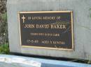John David BAKER,
died 27-5-85 aged 5 months;
Woodford Cemetery, Caboolture