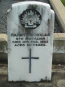 Harry NICHOLAS,
died 11 Feb 1962 aged 80 years;
Woodford Cemetery, Caboolture