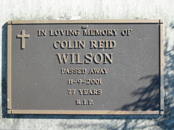Colin Reid WILSON,  | died 11-9-2001, 77 years;  | Woodford Cemetery, Caboolture  | 