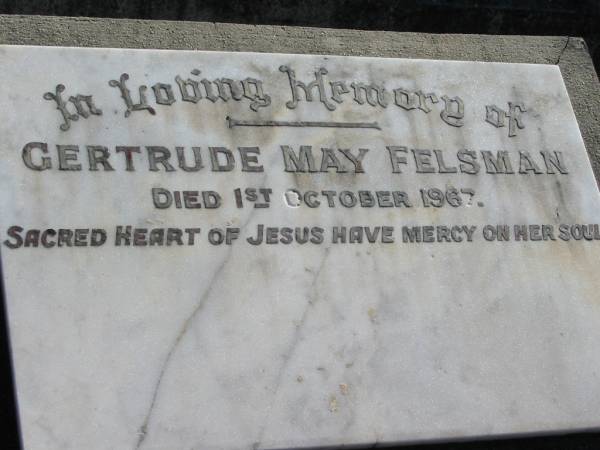 Gertrude May FELSMAN,  | died 1 Oct 1967;  | Woodford Cemetery, Caboolture  | 