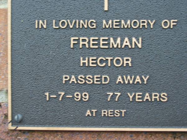 Hector FREEMAN,  | died 1-7-99 aged 77 years;  | Woodford Cemetery, Caboolture  | 