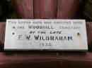 
This lytch gate was erected here in the Woodhill cemetery by the late 
F W WILBRAHAM
1935
Woodhill cemetery (Veresdale), Beaudesert shire
