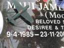 
Maui James HAYES (Mooi)
son of Desiree and Tom Hayes
b:  9 Apr 1985
d: 23 Nov 2003
aged 18
Woodhill cemetery (Veresdale), Beaudesert shire

