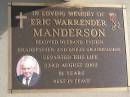 
Eric Warrender MANDERSON
23 Aug 2002, aged 81
Woodhill cemetery (Veresdale), Beaudesert shire

