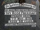 
Ivy Rose Freeman
d: 7 May 1975, aged 52
Woodhill cemetery (Veresdale), Beaudesert shire

