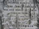 
Susan Jane Harrison
d: 27 Mar 1892, aged 54
George Harrison
d: 21 Jan 1904, aged 73
Woodhill cemetery (Veresdale), Beaudesert shire

