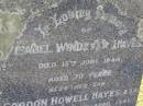 
Isabel Windeyer Hayes
15 Jun 1944, aged 70
(son) Gordon Howell Hayes
(missing in Greece) Apr 1941, aged 39
Woodhill cemetery (Veresdale), Beaudesert shire

