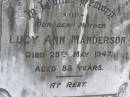 
Lucy Ann Manderson
25 May 1947, aged 88
Woodhill cemetery (Veresdale), Beaudesert shire

