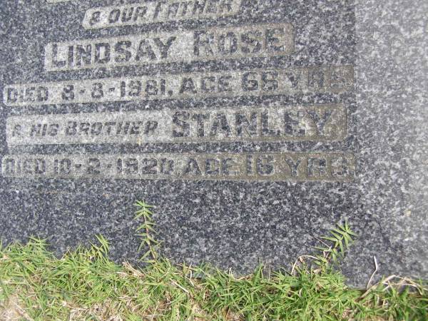 Lindsay ROSE  | d: 8 Aug 1981, aged 68  | (and his brother) Stanley (ROSE)  | d: 10 Feb 1920, aged 16  | Woodhill cemetery (Veresdale), Beaudesert shire  |   | 