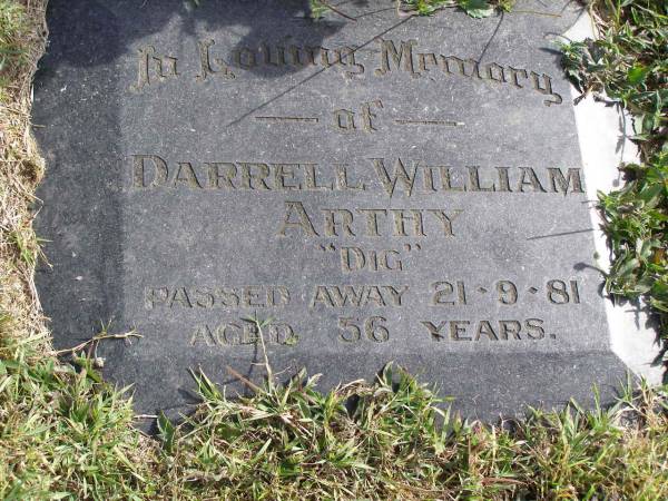 Darrell William Arthy (Dig)  | d: 21 Sep 81, aged 56  | Woodhill cemetery (Veresdale), Beaudesert shire  |   | 
