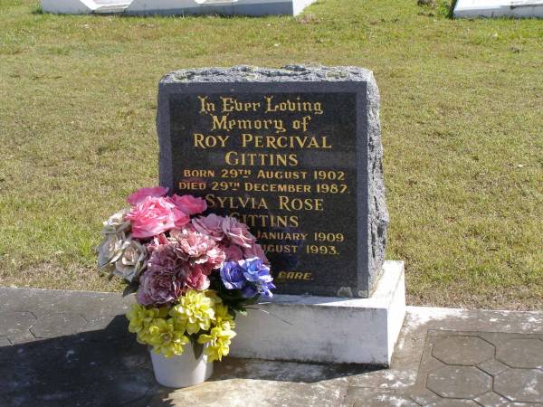 Roy Percival Gittins  | b: 29 Aug 1902, d: 29 Dec 1987  | Sylvia Rose Gittins  | B: 29 Jan 1909, D: 18 Aug 1993  | Woodhill cemetery (Veresdale), Beaudesert shire  |   | 