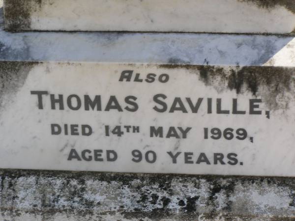 Anna E E Saville  | 18 Jul 1933, aged 43  | Thomas Saville  | 14 May 1969, aged 90  | Woodhill cemetery (Veresdale), Beaudesert shire  |   | 