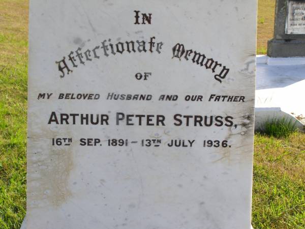 Arthur Peter Sruss  | b: 16 Sep 1891, d: 13 Jul 1936  | Rita Drynan  | b: Jan 1918, d: Mar 1957  | Betty Struss  | b: May 1916, d: Jun 1921  | Beris Mary Selwyn Struss  | b: 10 Oct 1928, d: 30 May 1990  | (wife of Alan, mother of Virginia, Anthony, Simon, Stephen)  | Woodhill cemetery (Veresdale), Beaudesert shire  |   | 