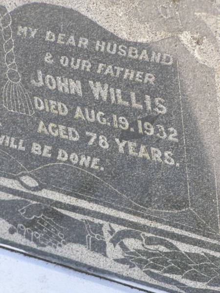 Ellen Matilda  | (wife of John WILLIS)  | d: 15 Apr 1945, aged 85  | John WILLIS  | d: 19 Aug 1932, aged 78  | Woodhill cemetery (Veresdale), Beaudesert shire  |   | 