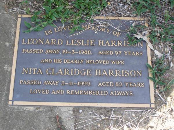 Grace Lily Harrison  | d: 6 Jul 1978, aged 86  | Susan Jane Harrison  | d: 27 May 1979, aged 80  |   | Leonard Leslie Harrison  | d: 19 Mar 1988, aged 97  | (wife) Nita Claridge Harrison  | d: 2 Nov 1995, aged 82  | Woodhill cemetery (Veresdale), Beaudesert shire  |   | 