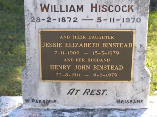 Mary Jessie Hiscock  | 18 Jan 1928, aged 46  | William Hiscock  | b: 28 Feb 1872, d: 5 Nov 1970  | (daughter) Jessie Elizabeth Binstead  | b: 7 Nov 1909, d: 15 Mar 1979  | (husband) Henry John Binstead  | b: 22 Aug 1911, d: 9 Jun 1979  | Woodhill cemetery (Veresdale), Beaudesert shire  |   | 