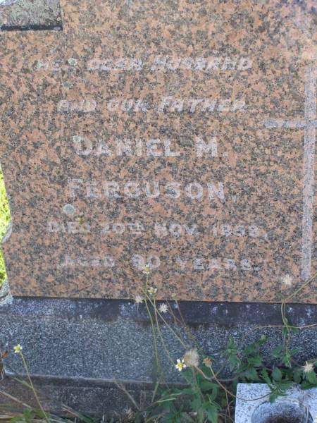 Daniel M Ferguson  | 20 Nov 1958, aged 90  | Agnes Annie Ferguson  | 5 Jul 1947, aged 74  | Woodhill cemetery (Veresdale), Beaudesert shire  |   | 