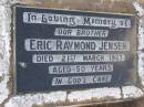 
Eric Raymond (Jock) JENSEN,
brother,
died 21 March 1967 aged 50 years;
Yangan Anglican Cemetery, Warwick Shire
