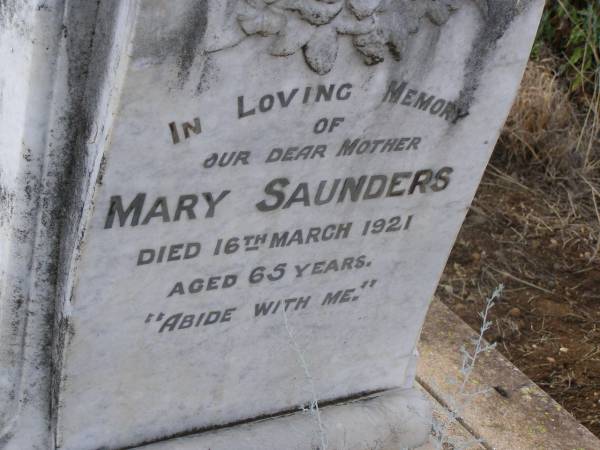 Mary SAUNDERS, mother,  | died 16 March 1921 aged 65 years;  | Yangan Anglican Cemetery, Warwick Shire  | 