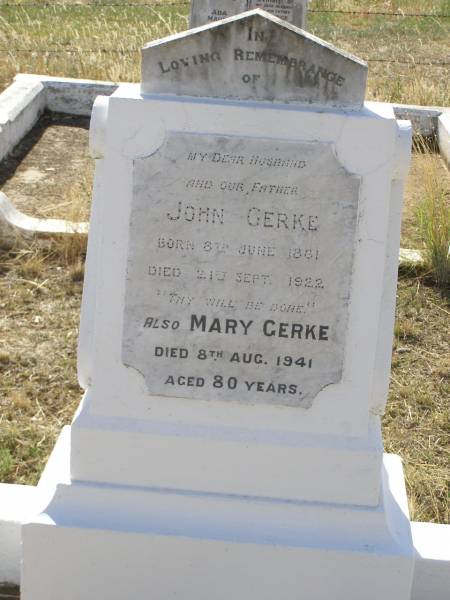 John GERKE,  | husband father,  | born 8 June 1961 died 21 Sept 1922;  | Mary GERKE,  | died 8 Aug 1941 aged 80 years;  | Yangan Anglican Cemetery, Warwick Shire  | 