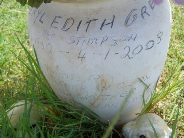 Beryl Edith GREEN (nee STIMPSON),  | 8-11-1930 - 4-1-2008,  | mother mother-in-law grandmother great-grandmother;  | Yarraman cemetery, Toowoomba Regional Council  | 