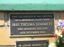 Iris Thelma DOMMETT,
wife mother grandmother great-grandmother,
died 14 Nov 1990 aged 67 years;
Yarraman cemetery, Toowoomba Regional Council