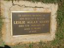 Leslie Allan ADAMS,
son brother,
died 5 Jan 1981 aged 21 years;
Yarraman cemetery, Toowoomba Regional Council